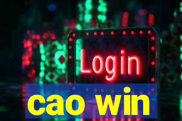 cao win